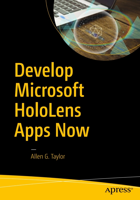 Develop Microsoft HoloLens Apps Now 