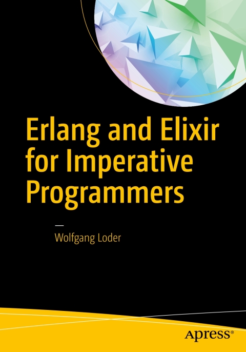 Erlang and Elixir for Imperative Programmers 