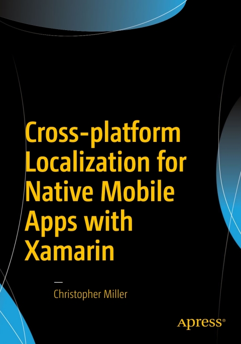 Cover image for book Cross-platform Localization for Native Mobile Apps with Xamarin