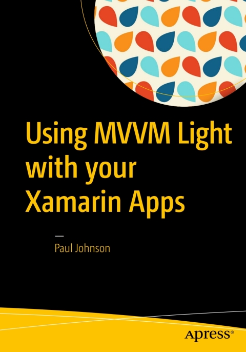 Cover image for book Using MVVM Light with your Xamarin Apps