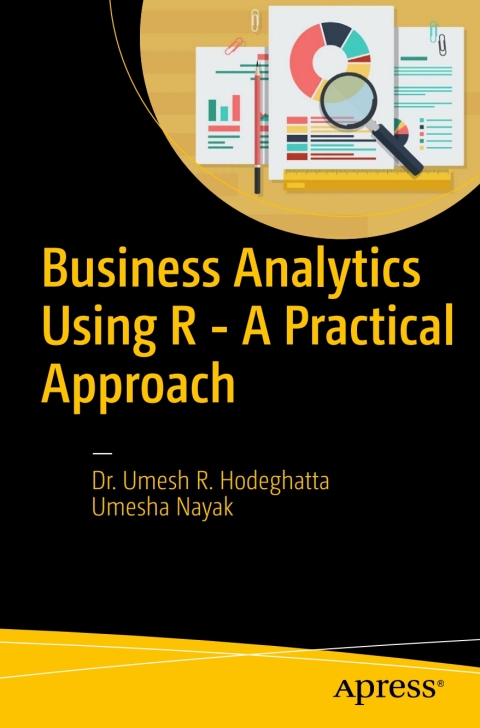 Cover image for book Business Analytics Using R - A Practical Approach