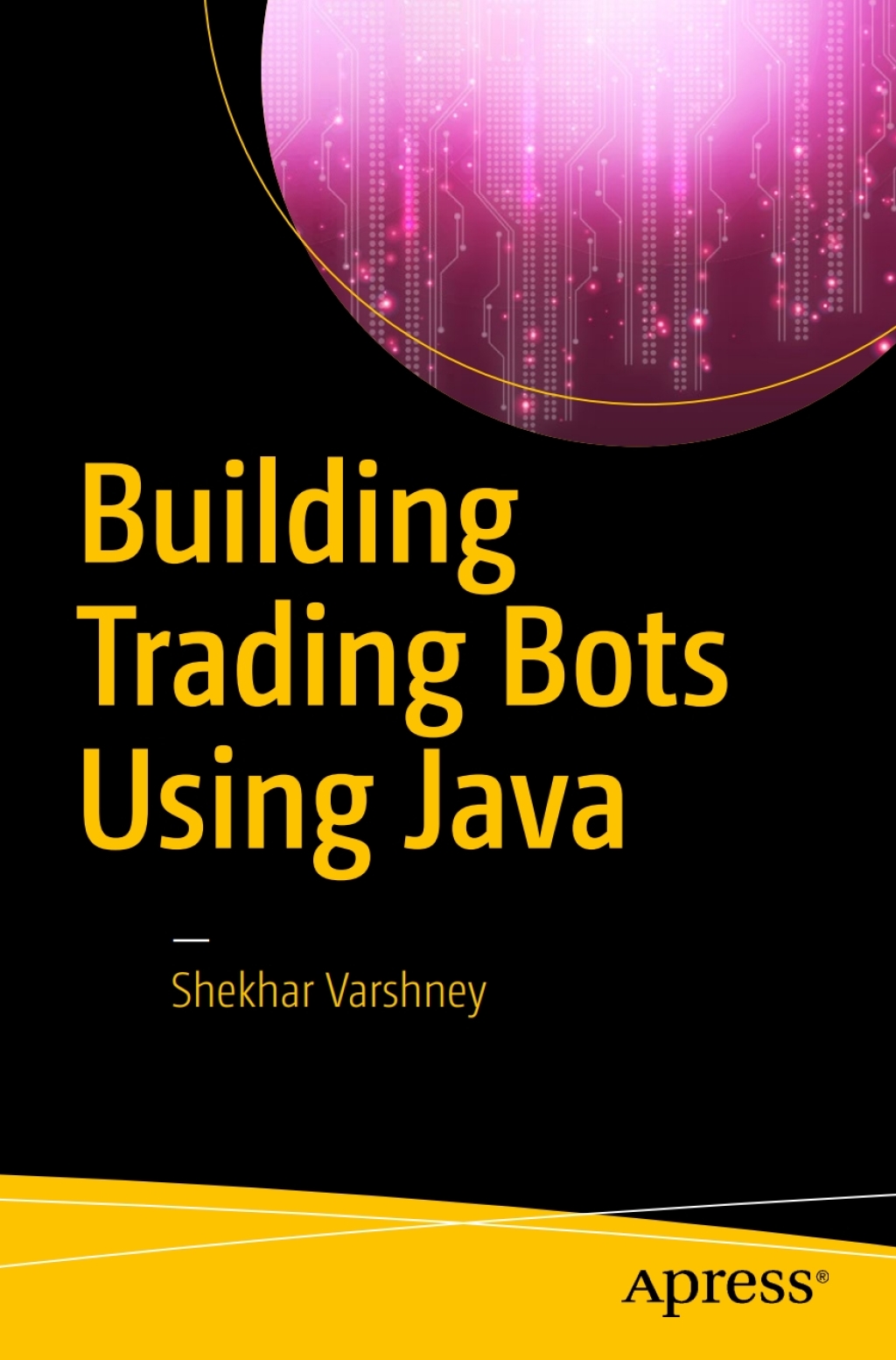 Building Trading Bots Using Java (eBook)