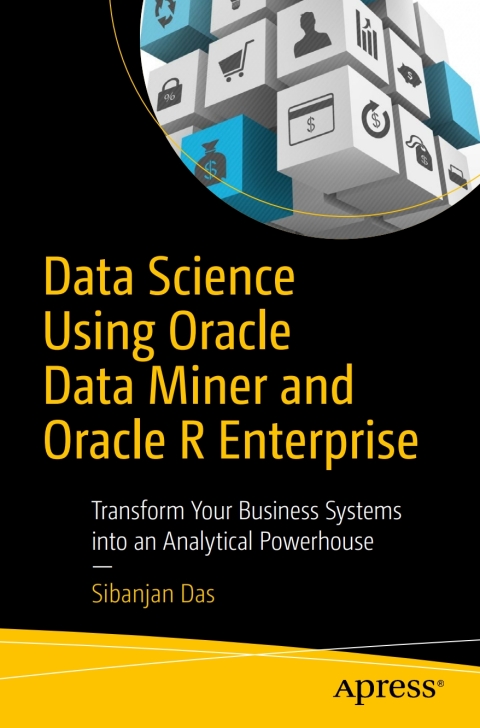 Cover image for book Data Science Using Oracle Data Miner and Oracle R Enterprise