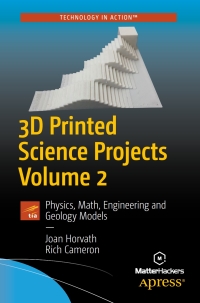 Cover image: 3D Printed Science Projects Volume 2 9781484226940