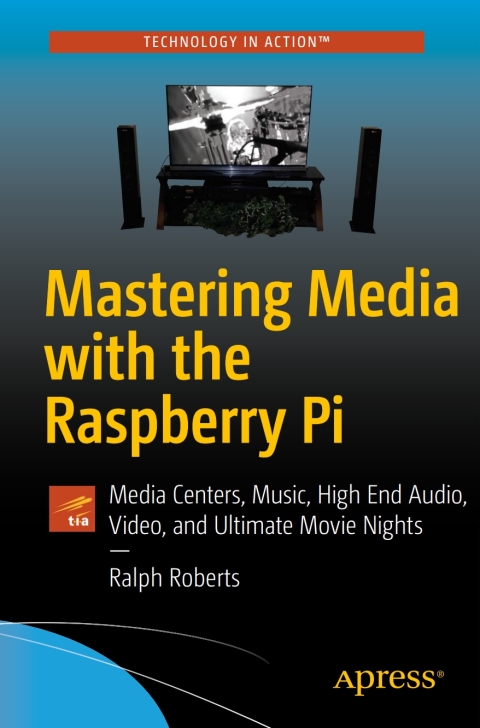Mastering Media with the Raspberry Pi 