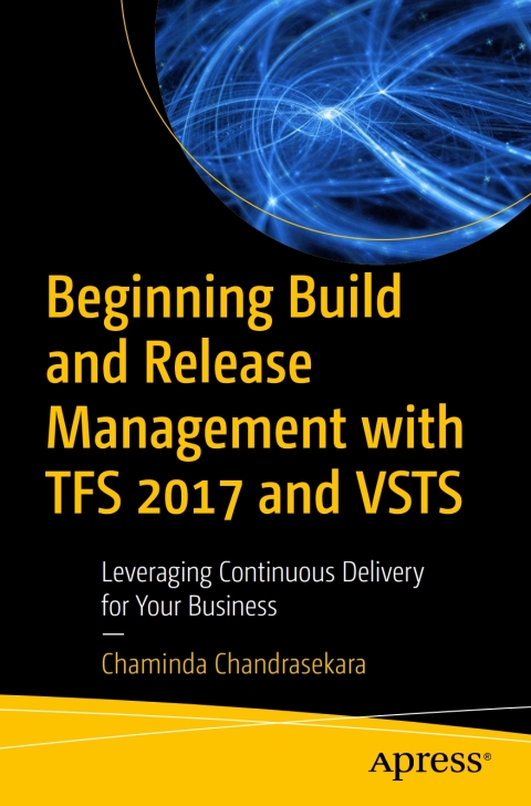 Cover image for book Beginning Build and Release Management with TFS 2017 and VSTS