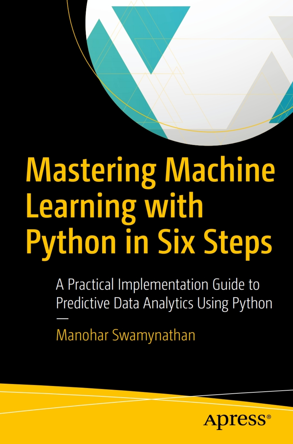Mastering Machine Learning with Python in Six Steps (eBook)