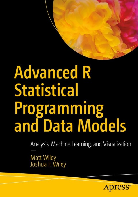 Cover image for book Advanced R Statistical Programming and Data Models