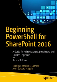 Cover image: Beginning PowerShell for SharePoint 2016 2nd edition 9781484228838
