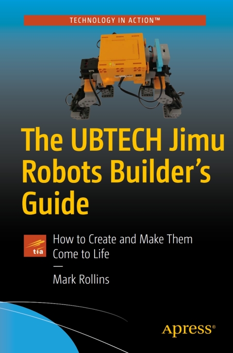 Cover image for book The UBTECH Jimu Robots Builder’s Guide