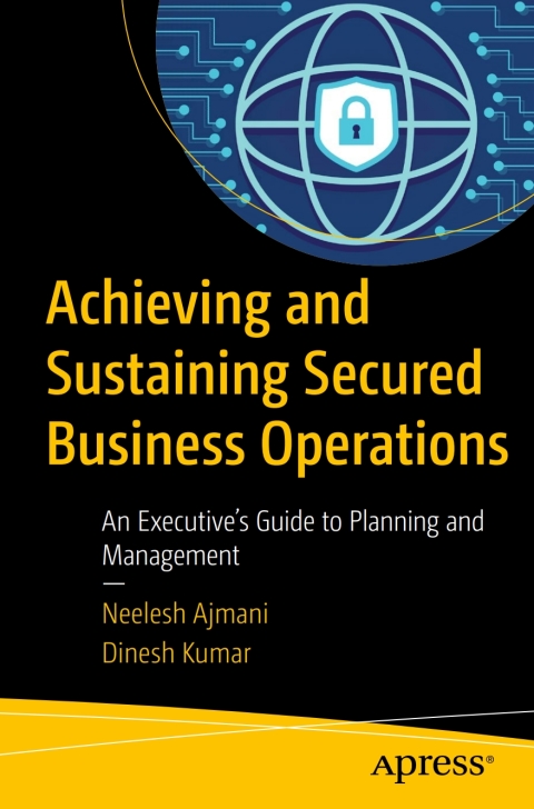 Cover image for book Achieving and Sustaining Secured Business Operations