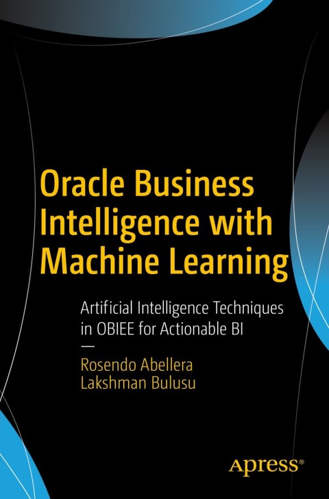 Cover image for book Oracle Business Intelligence with Machine Learning