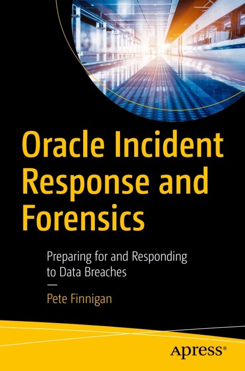 Oracle Incident Response and Forensics 