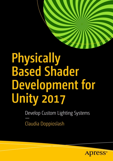 Cover image for book Physically Based Shader Development for Unity 2017