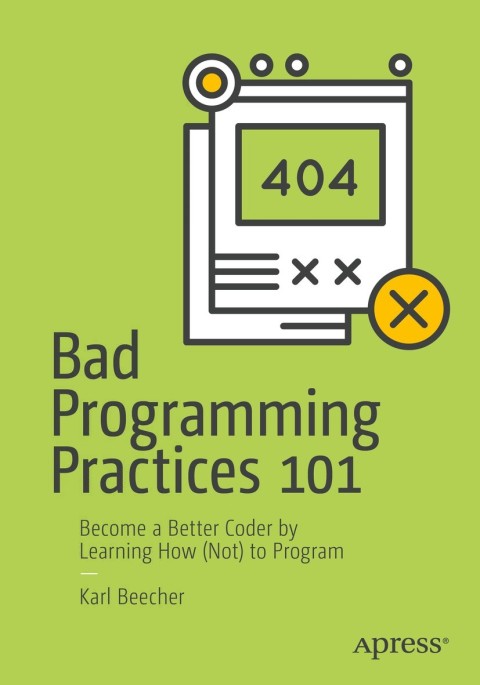 Cover image for book Bad Programming Practices 101