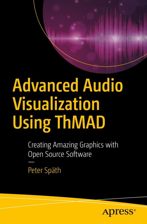 Cover image for book Advanced Audio Visualization Using ThMAD