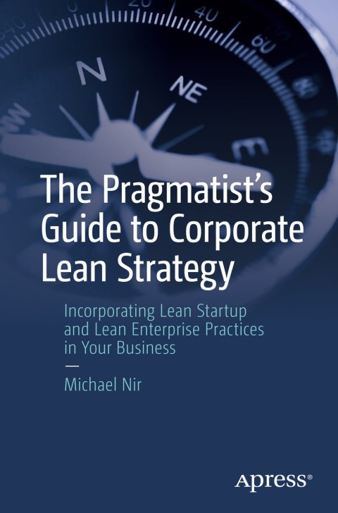 Cover image for book The Pragmatist's Guide to Corporate Lean Strategy