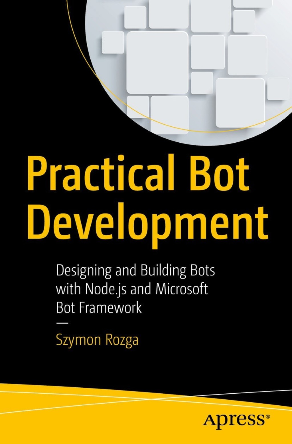 Practical Bot Development (eBook)