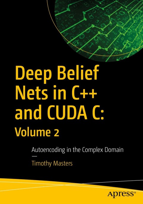 Cover image for book Deep Belief Nets in C++ and CUDA C: Volume 2