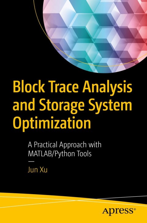 Cover image for book Block Trace Analysis and Storage System Optimization
