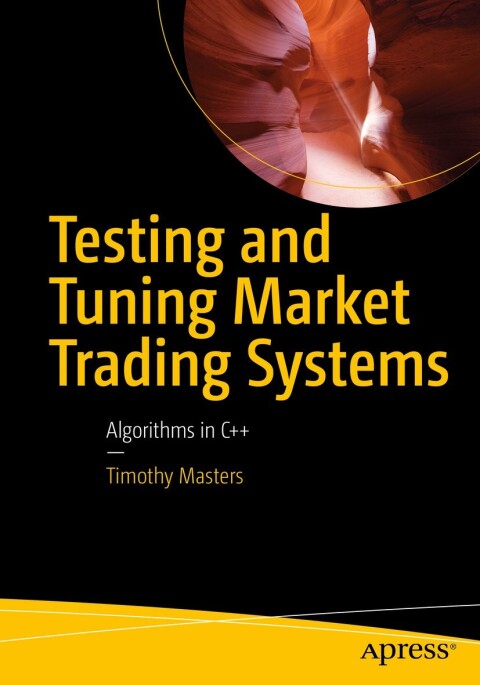 Cover image for book Testing and Tuning Market Trading Systems