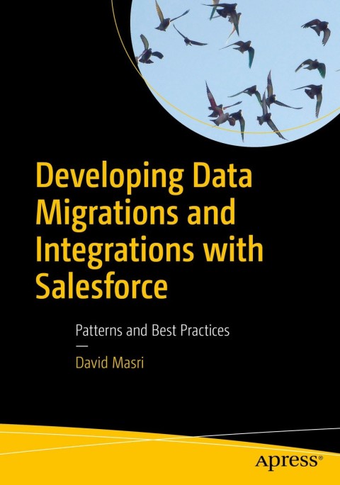 Cover image for book Developing Data Migrations and Integrations with Salesforce
