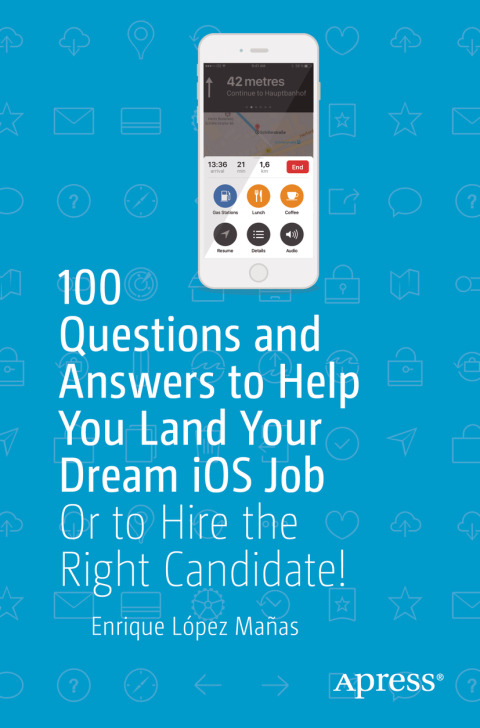 Cover image for book 100 Questions and Answers to Help You Land Your Dream iOS Job