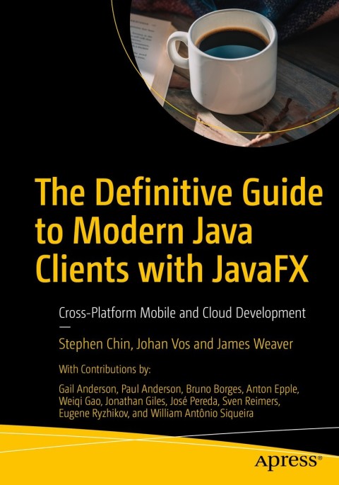 The Definitive Guide to Modern Java Clients with JavaFX 