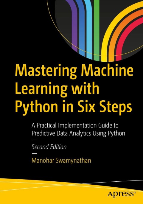 Cover image for book Mastering Machine Learning with Python in Six Steps