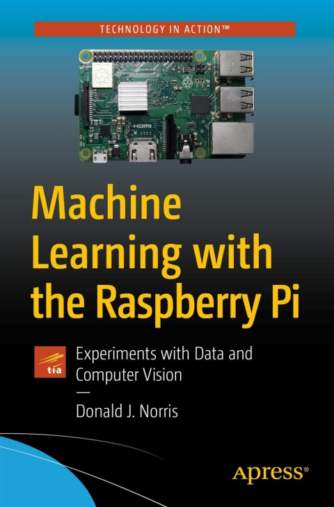 Cover image for book Machine Learning with the Raspberry Pi