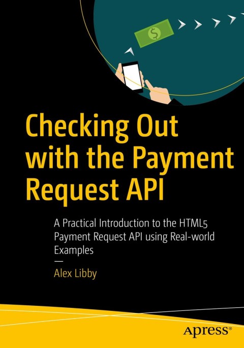 Cover image for book Checking Out with the Payment Request API