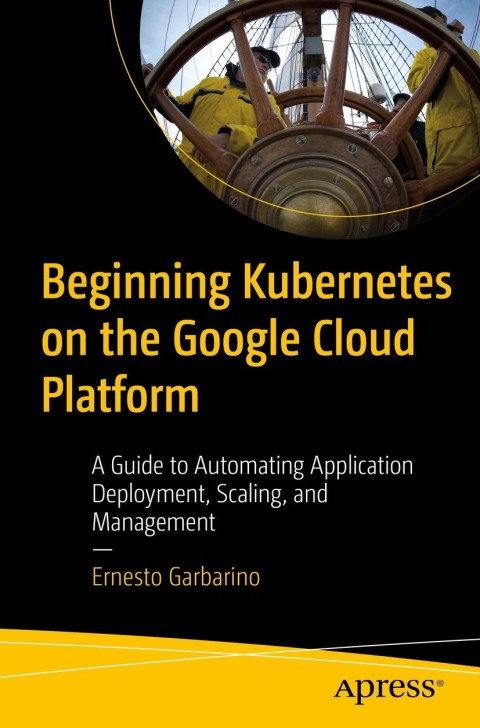 Cover image for book Beginning Kubernetes on the Google Cloud Platform