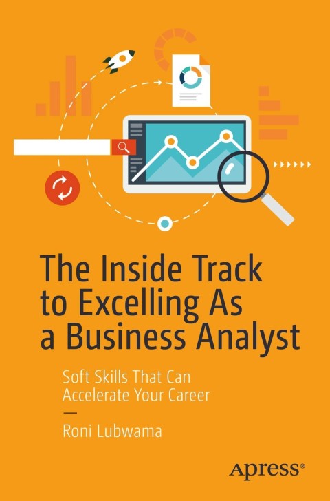 Cover image for book The Inside Track to Excelling As a Business Analyst