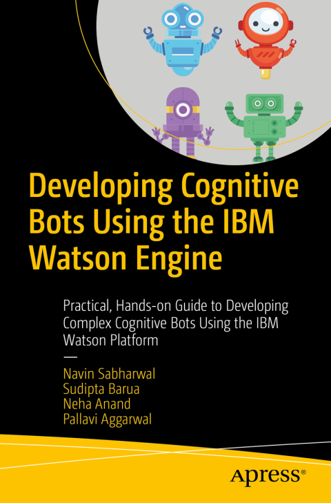 Developing Cognitive Bots Using the IBM Watson Engine 