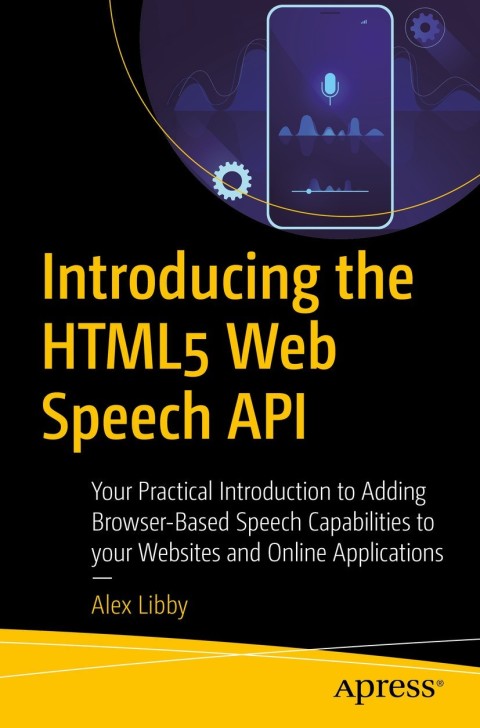 Cover image for book Introducing the HTML5 Web Speech API