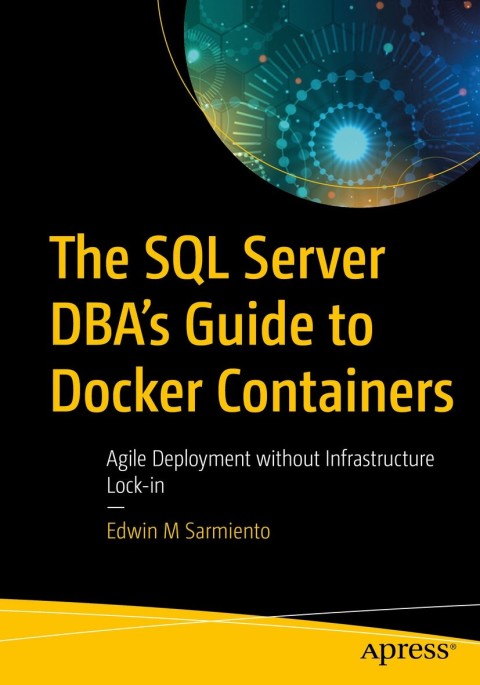 Cover image for book The SQL Server DBA’s Guide to Docker Containers