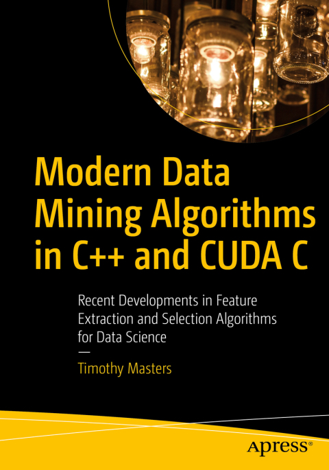 Cover image for book Modern Data Mining Algorithms in C++ and CUDA C