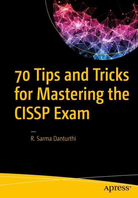 Cover image for book 70 Tips and Tricks for Mastering the CISSP Exam