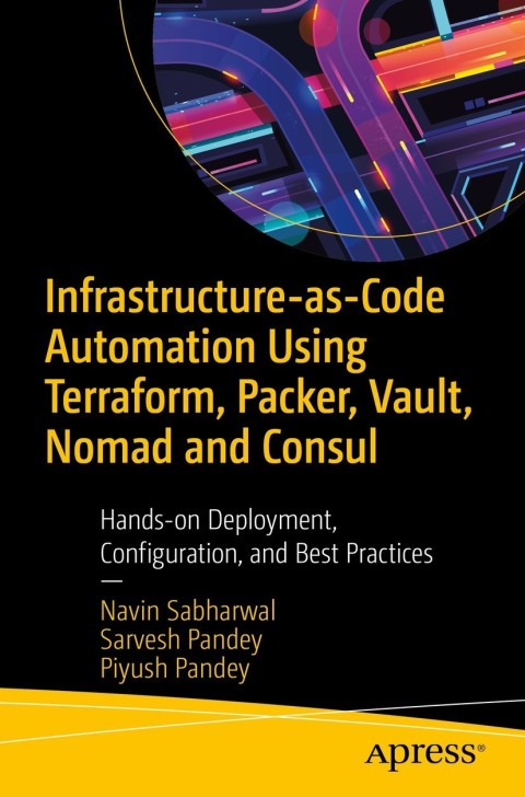 Infrastructure-as-Code Automation Using Terraform, Packer, Vault, Nomad and Consul 