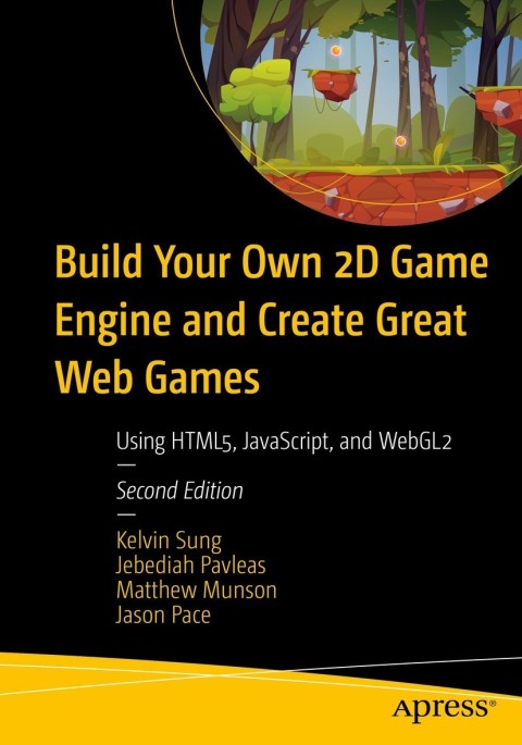 Build Your Own 2D Game Engine and Create Great Web Games 