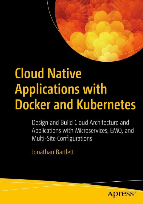 Cloud Native Applications with Docker and Kubernetes 