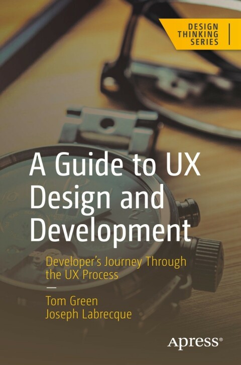 A Guide to UX Design and Development 