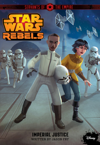 Star Wars Rebels: Servants of the Empire: Imperial Justice