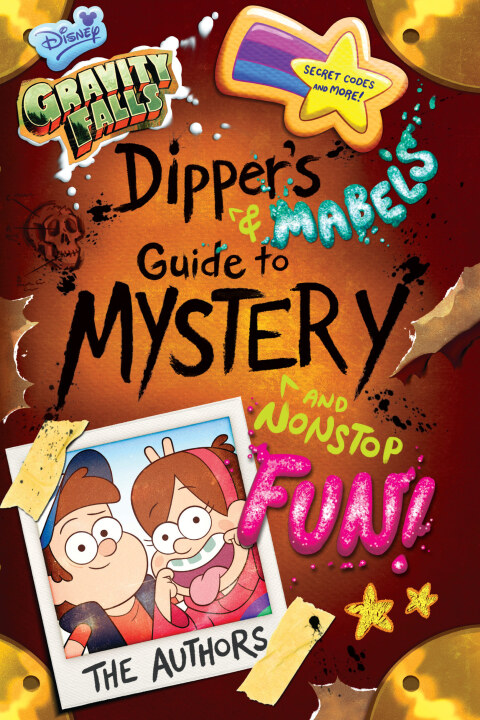 Cover image for book Gravity Falls: Dipper's and Mabel's Guide to Mystery and Nonstop Fun!