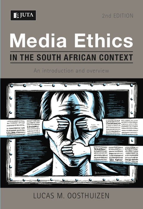 Cover image for book Media Ethics in the South African Context: An introduction and overview