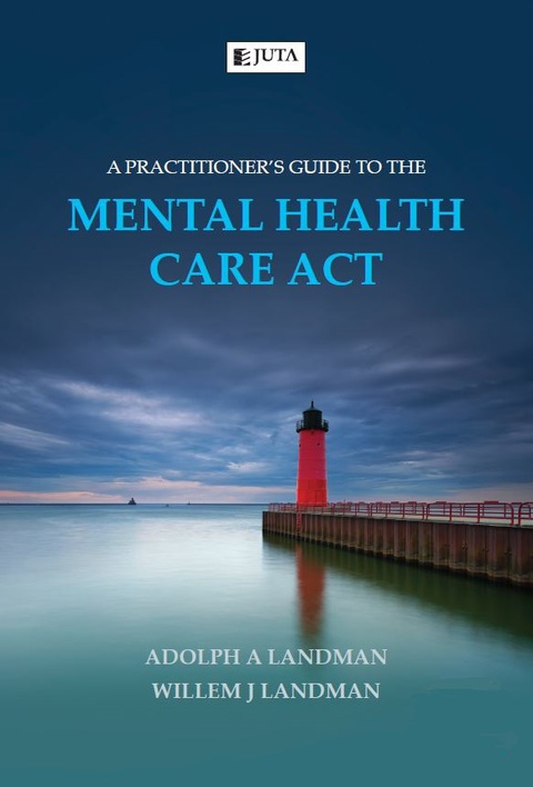 Cover image for book A Practitioner’s Guide to the Mental Health Care Act