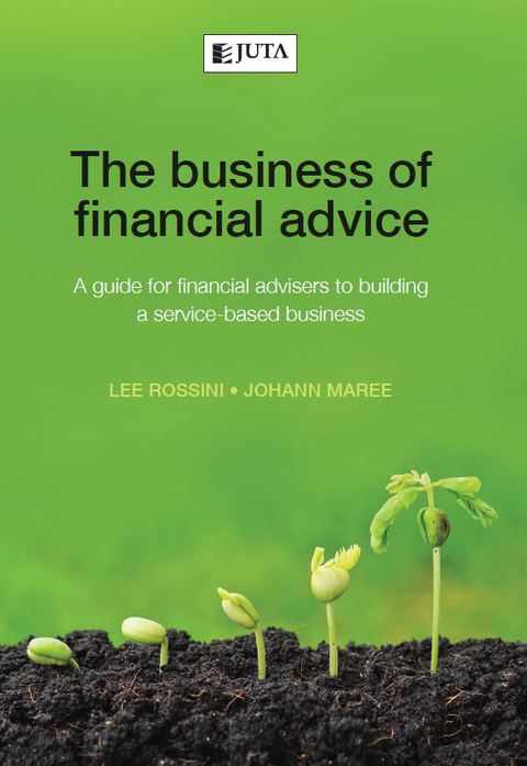 Cover image for book The Business of Financial Advice: A Guide for Financial Advisers to Building a Service-Based Business