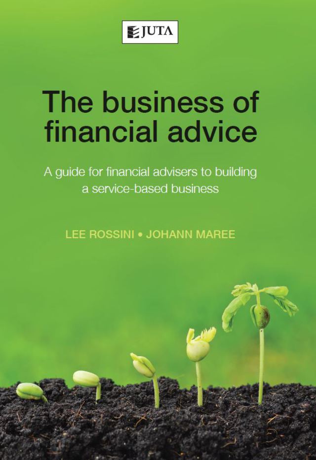 Business of Financial Advice a Guide for Financial Advisers to Building a Service Based Business