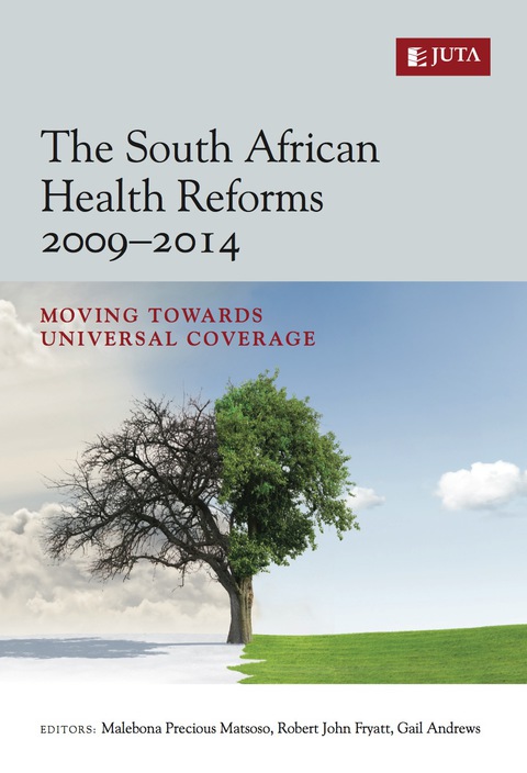 Cover image for book The South African Health Reforms 2009 - 2014: Moving towards universal coverage