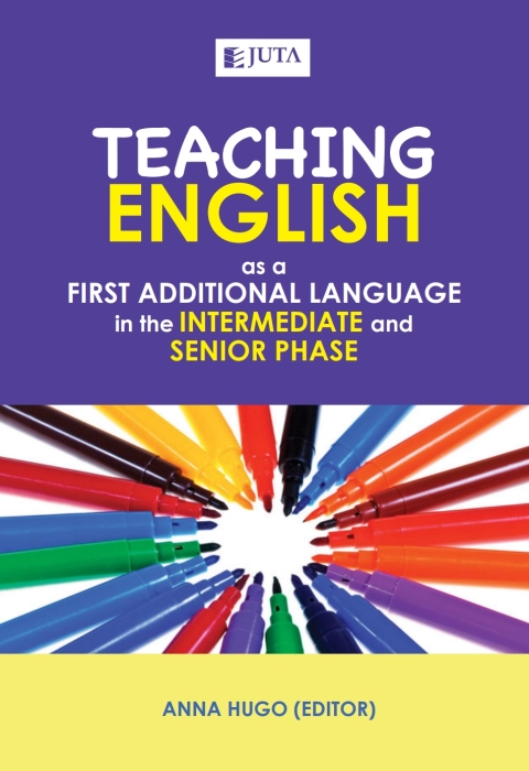 Cover image for book Teaching English as a First Additional Language in the Intermediate and Senior Phase